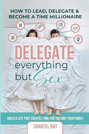 Cover of Delegate Everything But Sex